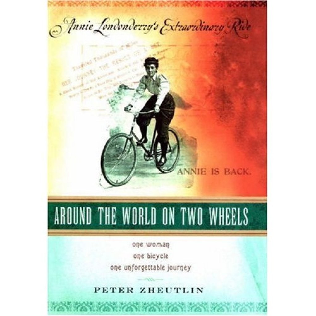 Around the World con Two Wheels, by Peter Zheutlin Around the World con Two Wheels, by Peter Zheutlin