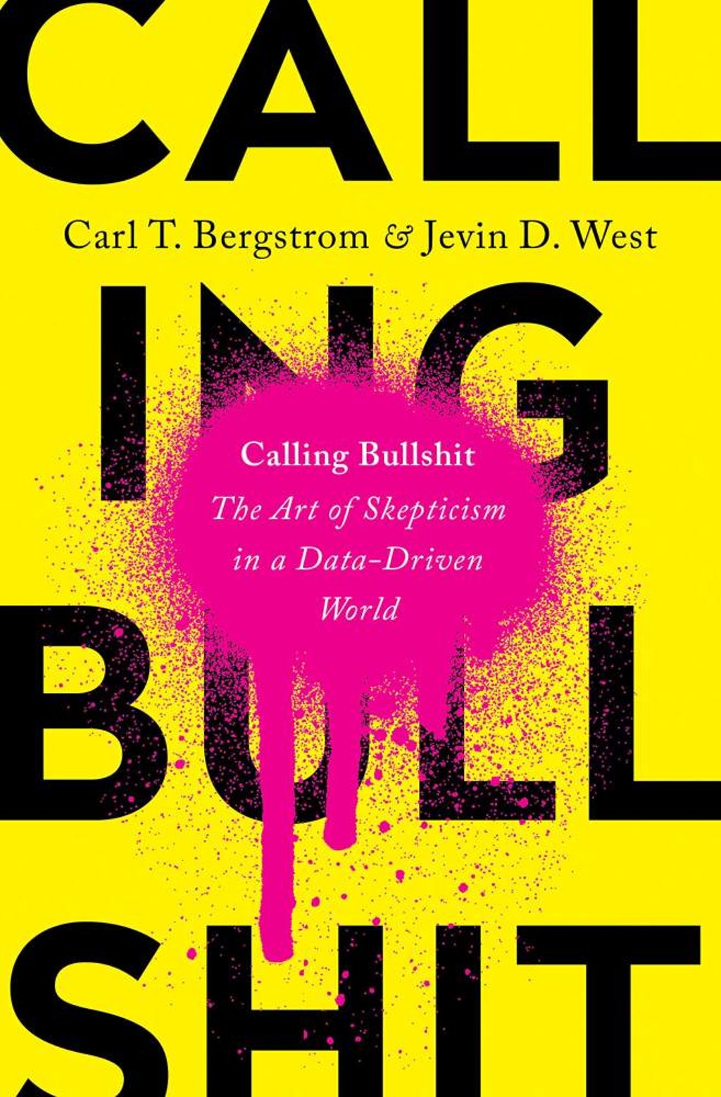 Calling Bullshit by Carl T. Bergstrom and Jevin D. West. Photo: Handout
