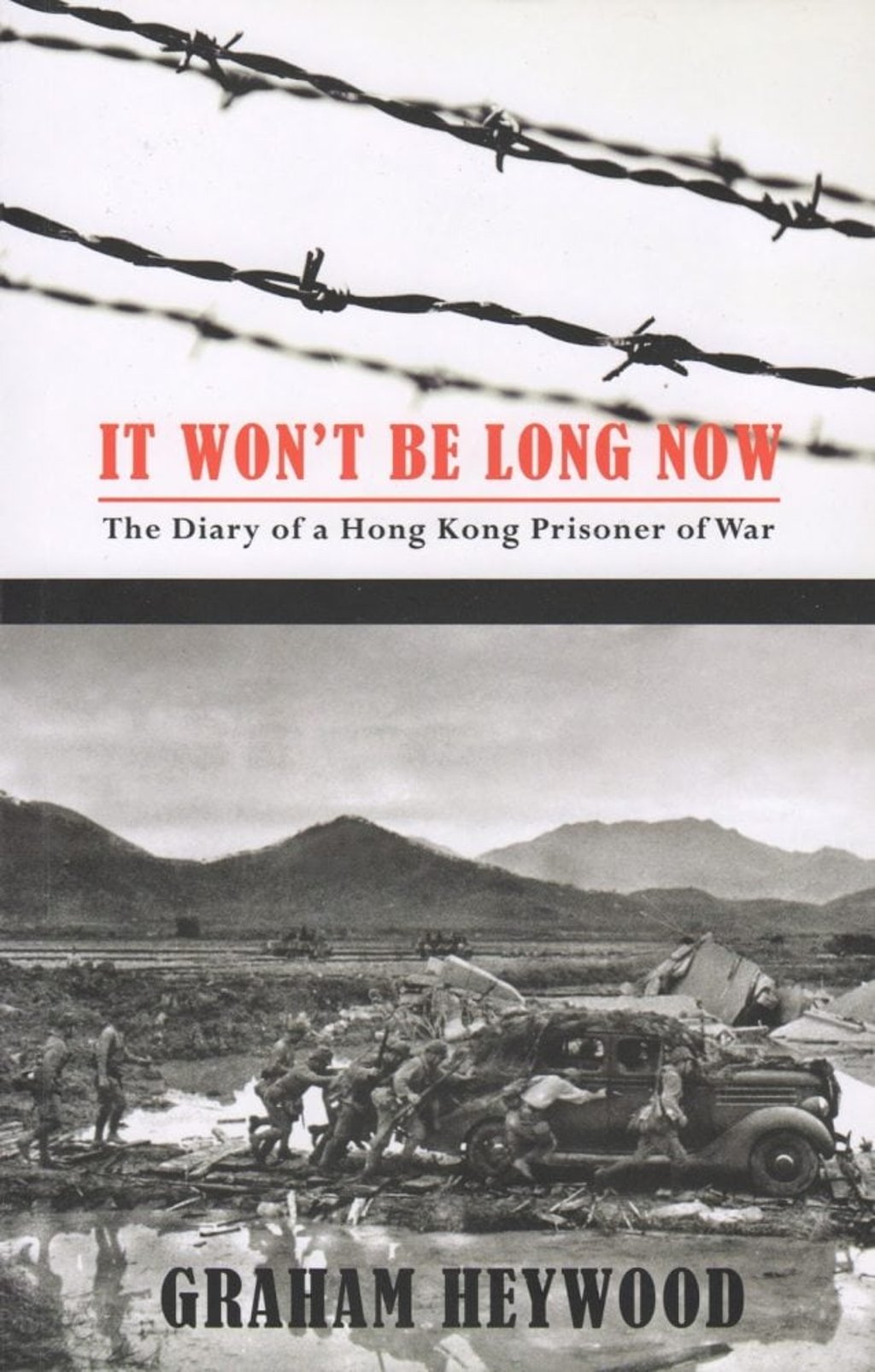 It Won’t Be Long Now: The Diary of a Hong Kong Prisoner of War by Graham Heywood, who was captured in 1941 by the invading Japanese while carrying out duties for the Royal Observatory.