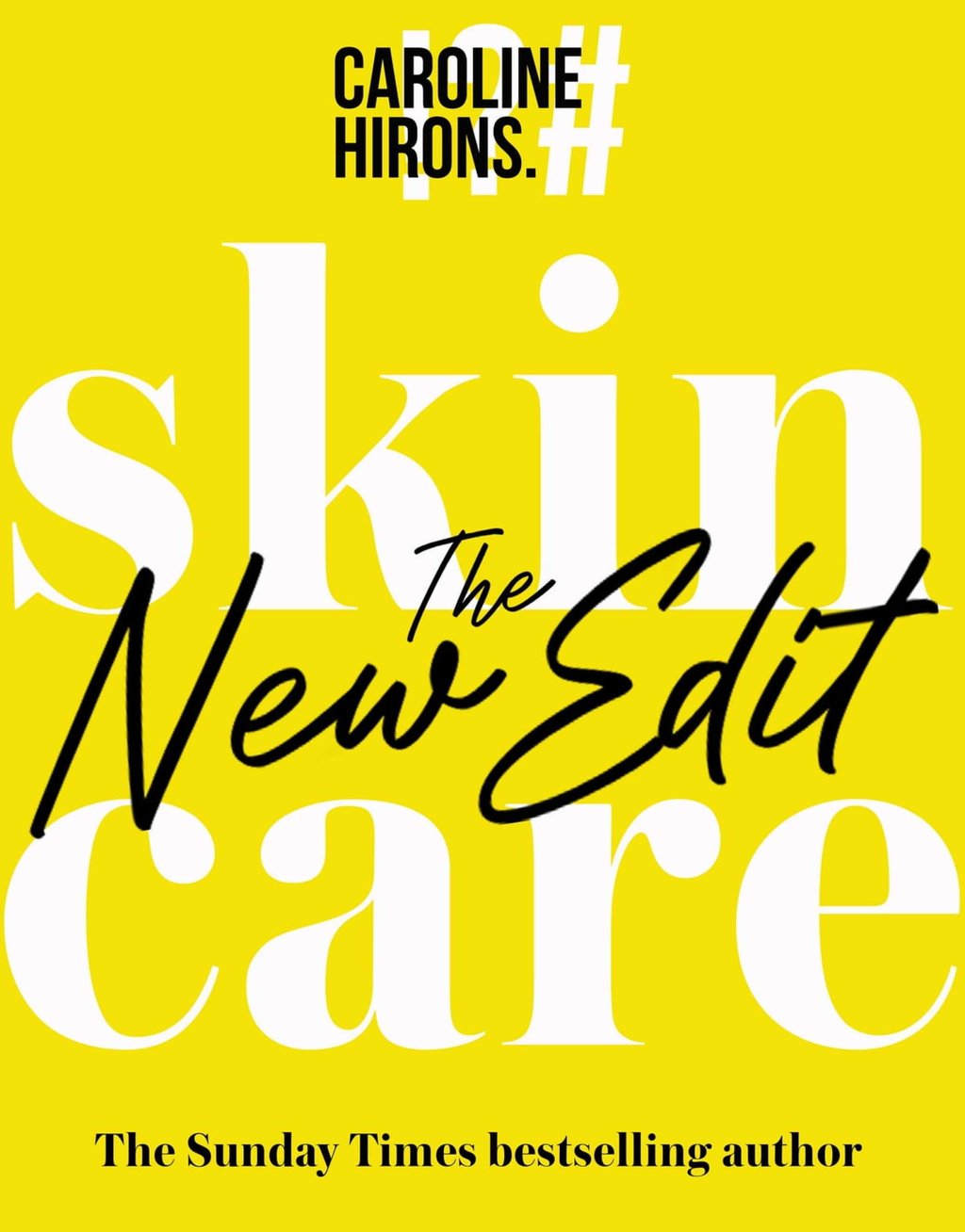 Skincare: The New Edit is written by The Sunday Times bestselling author Caroline Hirons. Photo: The New Edit by Caroline Hirons