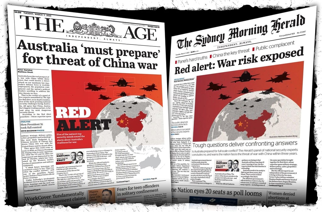 The Age and The Sydney Morning Herald newspapers ran headlines implying that Australia ‘must prepare’ for threat of a war with China: Graphic: Matthew Absalom-Wong The Age and The Sydney Morning Herald newspapers ran headlines implying that Australia ‘must prepare’ for threat of a war with China: Graphic: Matthew Absalom-Wong