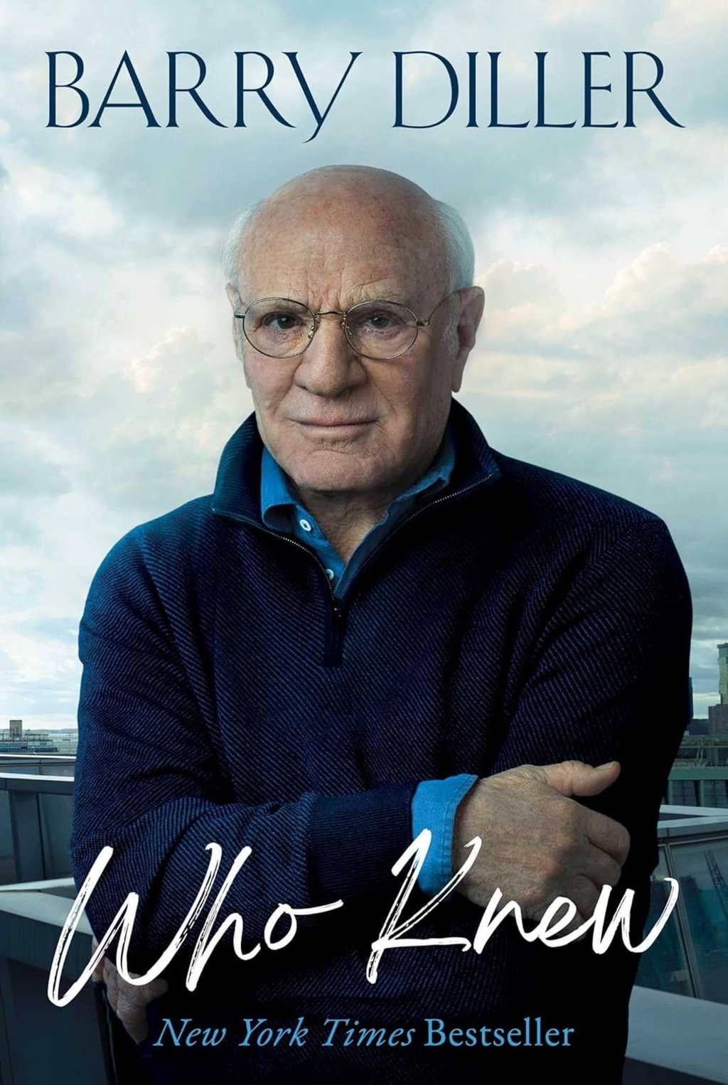 Who Knew, by Barry Diller, the former CEO of Paramount Pictures who also launched the Fox TV network – and married Diane von Furstenberg. Photo: Handout