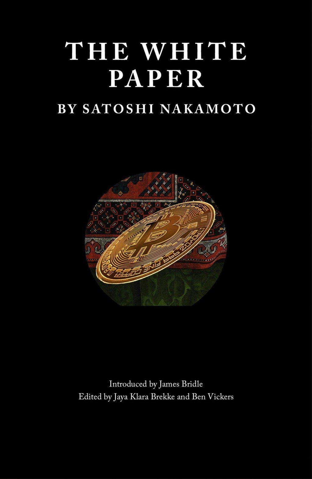 White Paper by Satoshi Nakamoto.