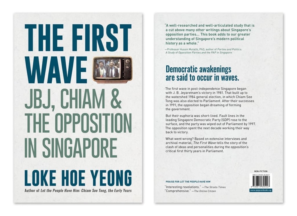 The First Wave: JBJ, Chiam & the Opposition in Singapore by Loke Hoe Yeong. Photo: Handout