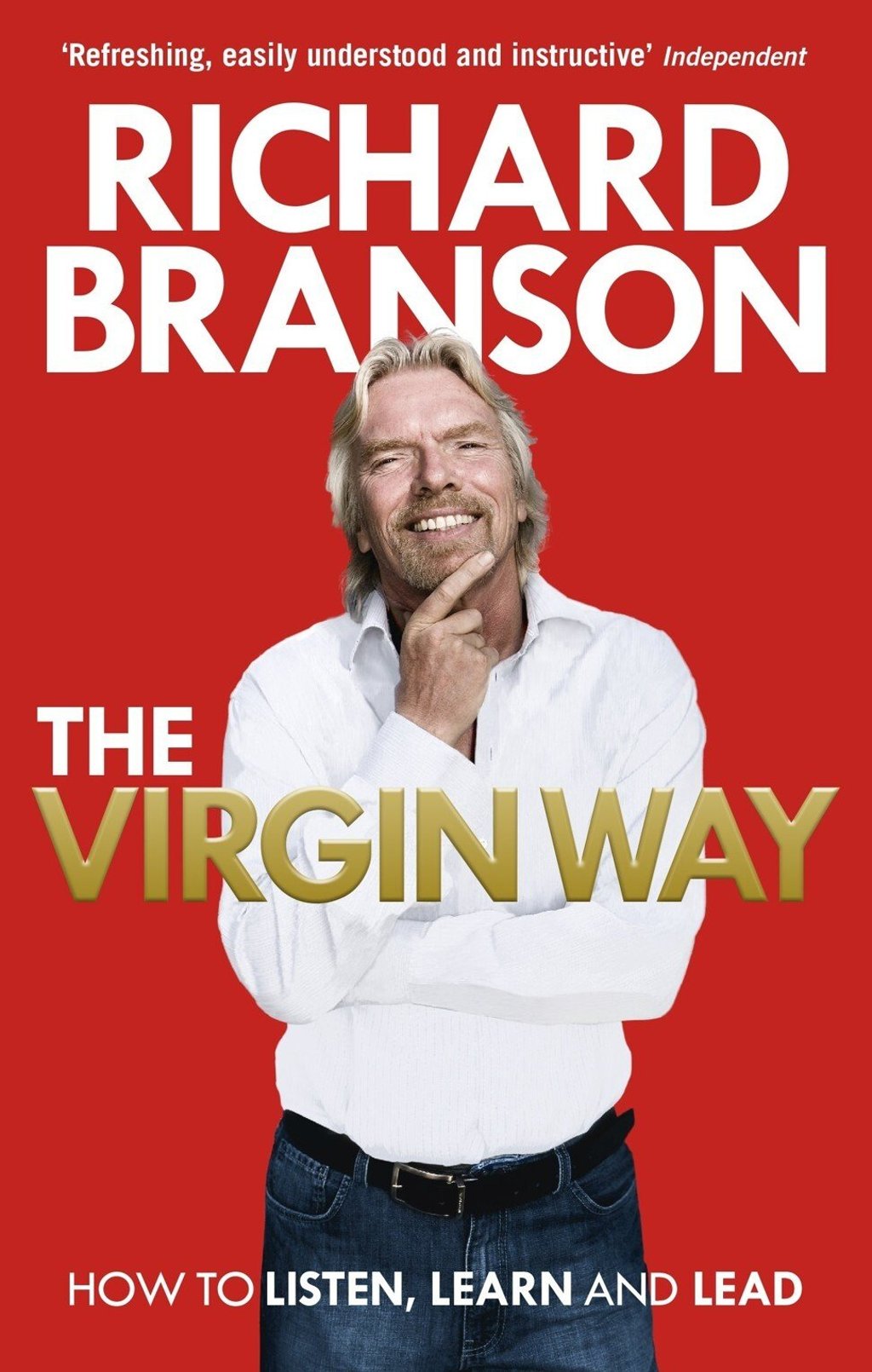 The Virgin Way, by Richard Branson. The Virgin Way, by Richard Branson.