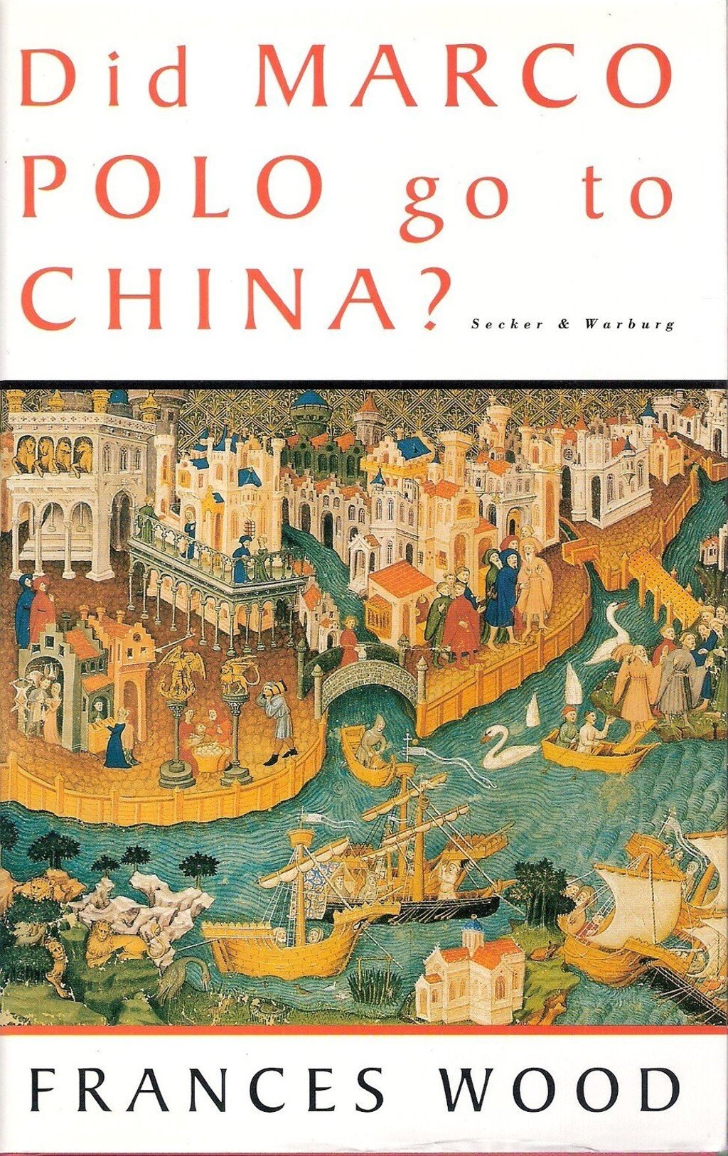 Marco Polo's book on China omits tea, chopsticks, bound feet – even the  Great Wall. Why does his myth endure, 25 years after author sowed doubt the  'great explorer' travelled east –, image size:1024x1626