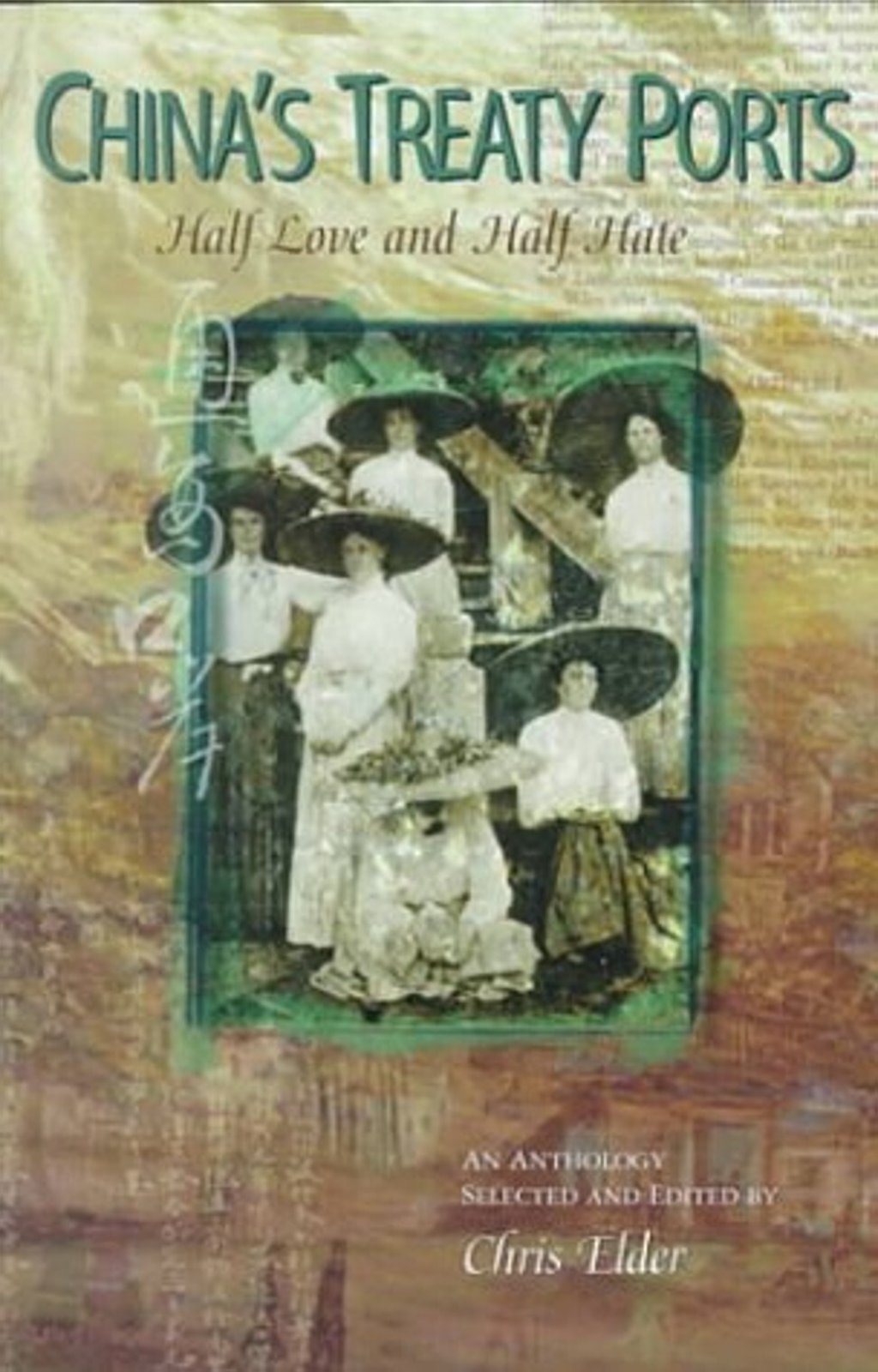 China’s Treaty Ports: Half Love and Half Hate, an anthology selected and edited by Chris Elder. Photo: Handout