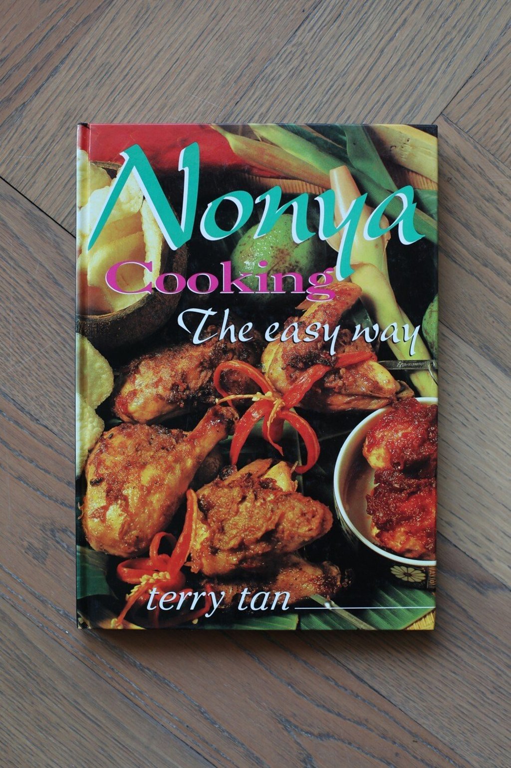 Nonya Cooking: The Easy Way by Terry Tan. Photo: SCMP / Xiaomei Chen Nonya Cooking: The Easy Way by Terry Tan. Photo: SCMP / Xiaomei Chen