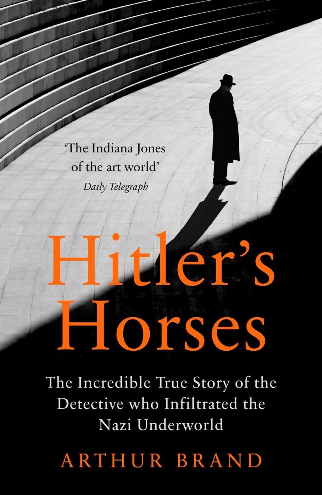 Hitler's Horses by Arthur Brand. Photo: Handout