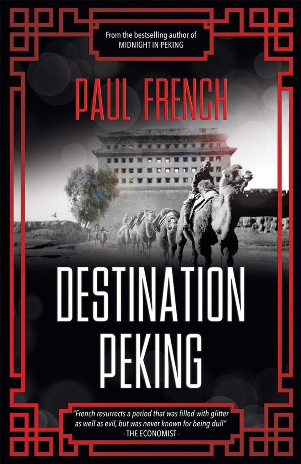 Destination Peking by Paul French. Photo: Handout Destination Peking by Paul French. Photo: Handout