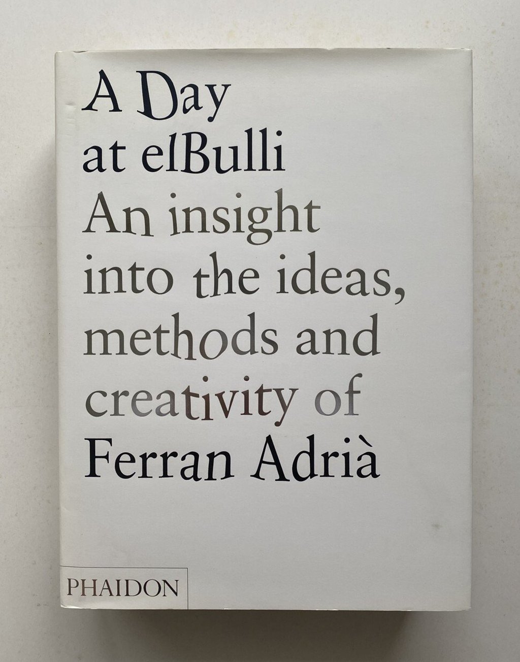 The cookbook, A Day at elBulli. Photo: SCMP / Jonathan Wong The cookbook, A Day at elBulli. Photo: SCMP / Jonathan Wong