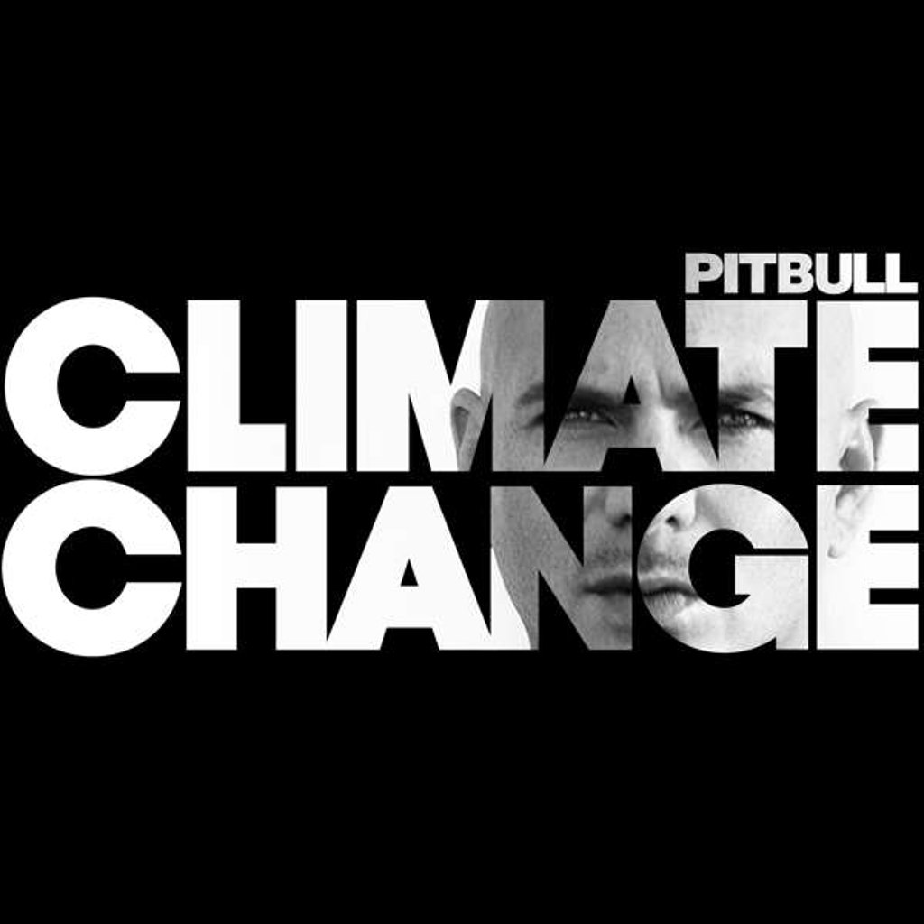 Climate Change by Pitbull Climate Change by Pitbull