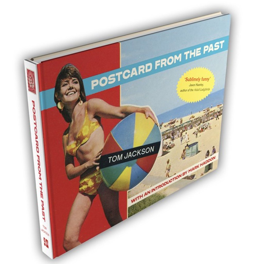 Postcard from the Past, compiled by Tom Jackson.