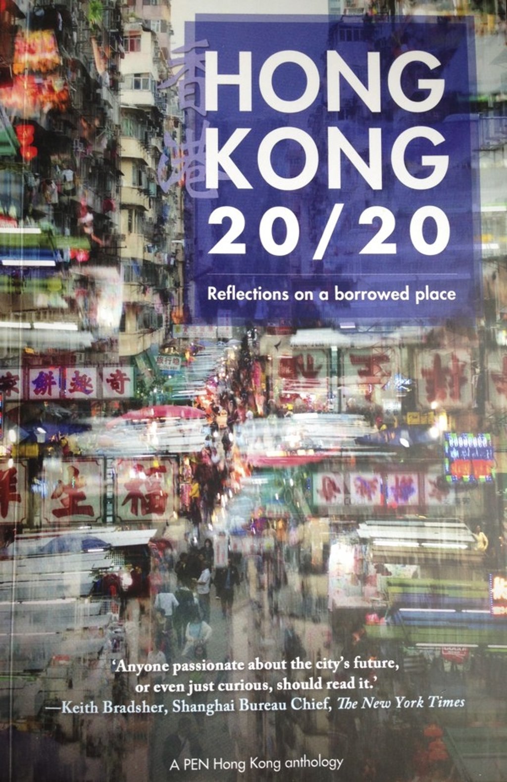 Hong Kong 20/20: Reflections on a borrowed place, a PEN Hong Kong anthology published by Blacksmith Books. Photo: Enid Tsui