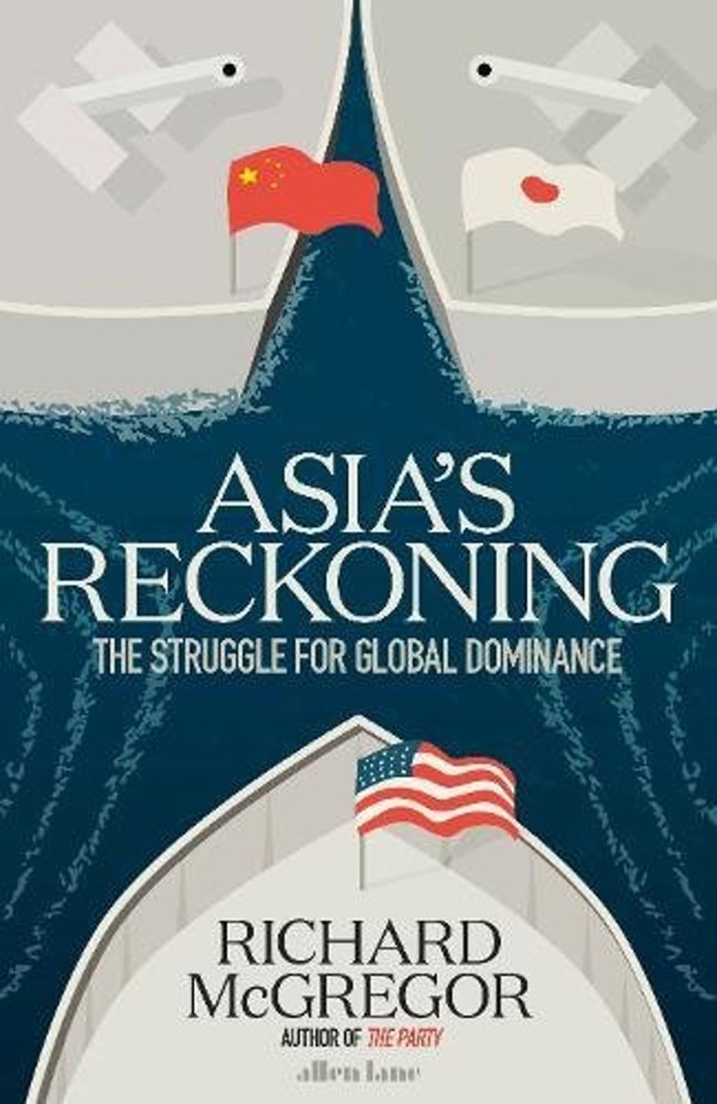 Asia’s Reckoning: The Struggle for Global Dominance by Richard McGregor