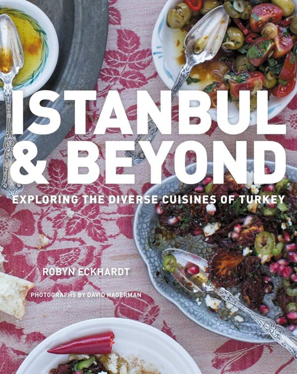Robyn Eckhardt and David Hagerman explore Turkish cuisine in their new cookbook.
