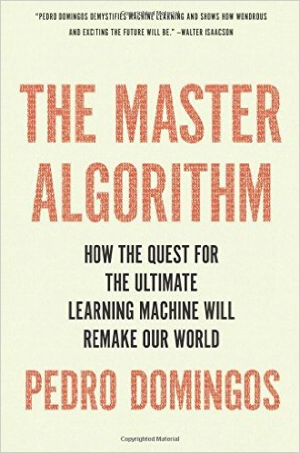 Pedro Domingos’ book The Master Algorithm.