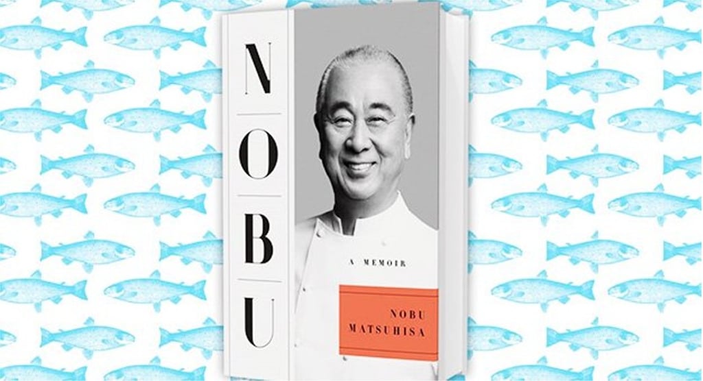 ‘Nobu: A Memoir’ by Nobu Matsuhisa