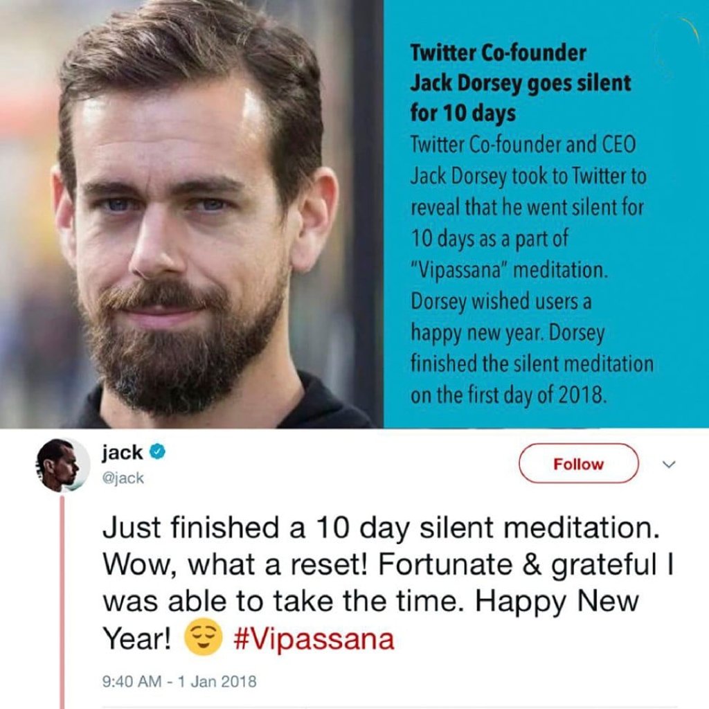 Twitter CEO Jack Dorsey tweeted to inform the world of his 10-day Vipassana retreat and digital detox.
