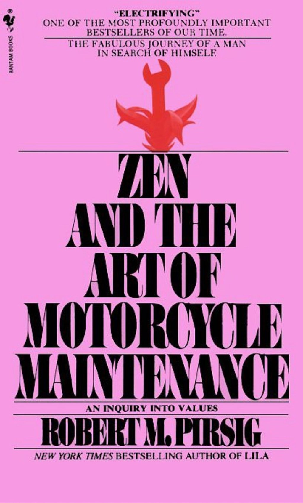 Zen and the Art of Motorcycle Maintenance by Robert M. Pirsig.