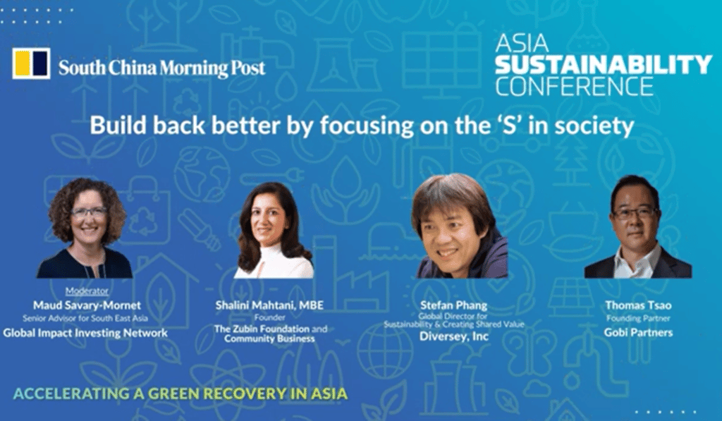 Asia Sustainability Conference 2021's panel session - “Build back better by focusing on the ‘S’ in society” Asia Sustainability Conference 2021's panel session - “Build back better by focusing on the ‘S’ in society”