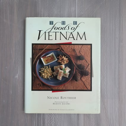 The Foods of Vietnam (1989) by Nicole Routhier. Photo: Jonathan Wong