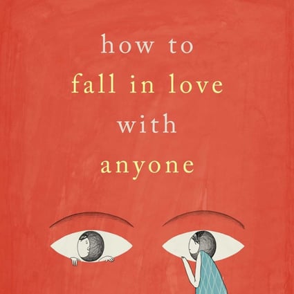 The ins and outs of falling in love with anyone is an addictive read |  South China Morning Post