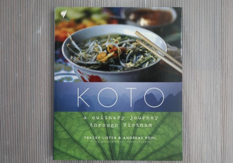 The cover of Koto: A Culinary Journey Through Vietnam by Tracey Lister and Andreas Pohl. Photo: Jonathan Wong