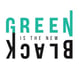 Green is the New Black
